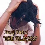 Nghe nhạc The Blacks - Fred Katel