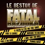 Ca nhạc Le Bestov De Fatal Bazooka (EP) - Fatal Bazooka