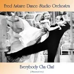 Nghe nhạc Everybody Cha Cha! - Fred Astaire Dance Studio Orchestra