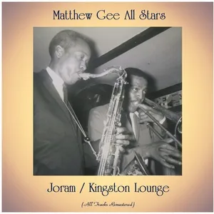 Joram / Kingston Lounge - Matthew Gee All Stars