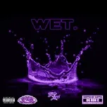 Nghe Ca nhạc Wet (Chop Not Slop Remix) (Single) - YFN Lucci, OG Ron C