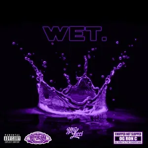 Wet (Chop Not Slop Remix) (Single) - YFN Lucci, OG Ron C