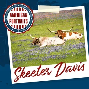 Nghe nhạc American Portraits: Skeeter Davis - Skeeter Davis