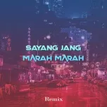 Nghe nhạc Sayang Jang Marah Marah - DJ Opus, DJ Icha