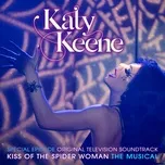 Katy Keene Special Episode - Kiss of the Spider Woman the Musical (Original Television Soundtrack) - Katy Keene Cast