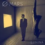 Nghe nhạc Lumina - Ø-Mars