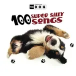 Download nhạc hot The Dog: 100 Super Silly Songs Mp3 miễn phí