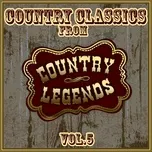 Nghe và tải nhạc hay Country Classics From Country Legends, Vol. 5 nhanh nhất về điện thoại