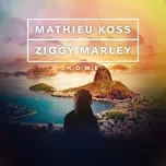 Nghe ca nhạc Home (Single) - Mathieu Koss, Ziggy Marley