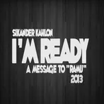 I'm Ready - Sikander Kahlon