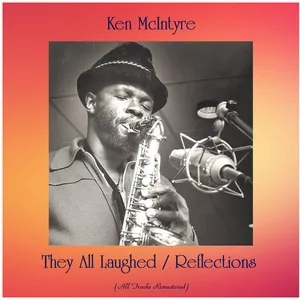 They All Laughed / Reflections - Ken McIntyre