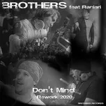 Nghe nhạc Don't Mind - Brothers