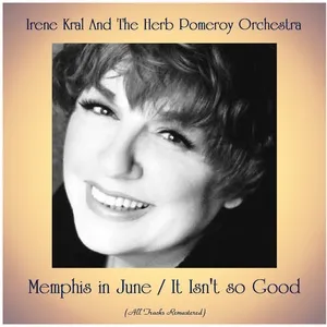 Memphis in June / It Isn't so Good - Irene Kral, The Herb Pomeroy Orchestra