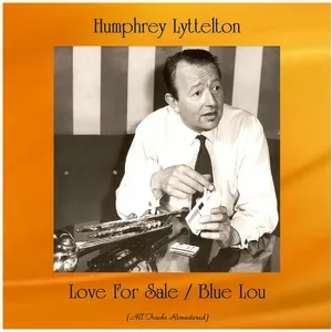 Love For Sale / Blue Lou - Humphrey Lyttelton