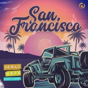 San Francisco - Dizzy Clash, SKWAD, N.E.O.N