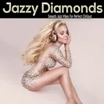 Ca nhạc Jazzy Diamonds - V.A