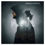 Nghe và tải nhạc hot PAUL Mp3 chất lượng cao