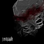 Nghe ca nhạc Remark - Remark