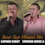 Ca nhạc Baxer Beyt Miwani Mn - Karwan Xabati, Shirwan Abdulla