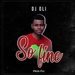 Ca nhạc So Fine - DJ Oli