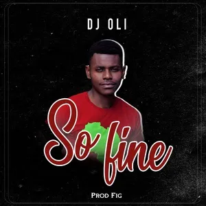 So Fine - DJ Oli