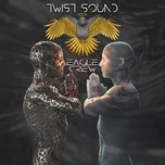 Nghe nhạc Eagle Crew - TWIST SOUND