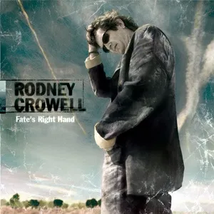 Tải nhạc Fate's Right Hand - Rodney Crowell