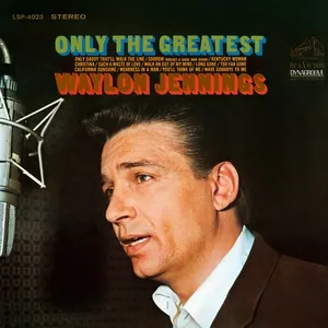 Only the Greatest - Waylon Jennings