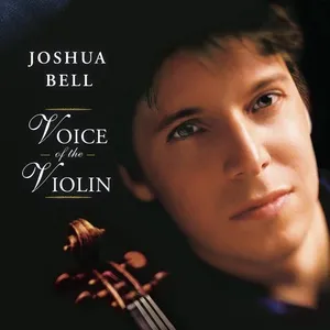 Voice of the Violin - Joshua Bell