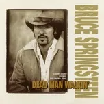 Nghe nhạc Dead Man Walkin' (Single) - Bruce Springsteen