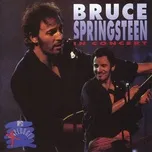 Nghe nhạc In Concert/MTV Plugged (Live) - Bruce Springsteen