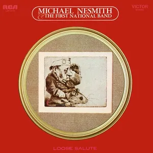 Loose Salute (Expanded Edition) - Michael Nesmith, The First National Band