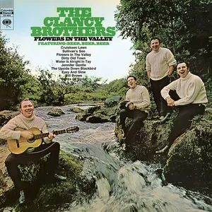 Nghe nhạc Flowers In the Valley - The Clancy Brothers