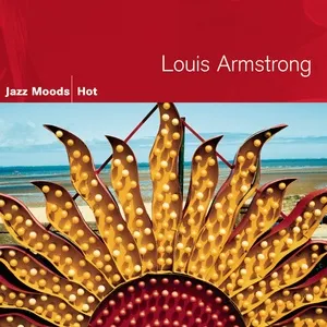 Jazz Moods - Hot - Louis Armstrong