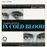 Nghe nhạc In Cold Blood (Original Soundtrack Recording) Mp3 tại NgheNhac123.Com