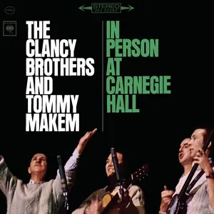 In Person at Carnegie Hall - The Complete 1963 Concert - The Clancy Brothers, Tommy Makem