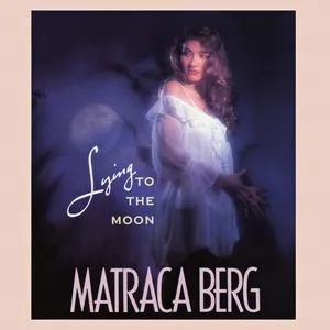 Lying To The Moon - Matraca Berg