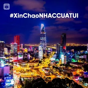 #XinChaoNhacCuaTui - V.A