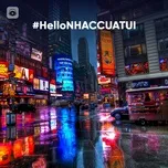Nghe nhạc #HelloNhacCuaTui - V.A