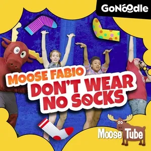 Moose Fabio Don't Wear No Socks (Single) - GoNoodle, Moose Tube