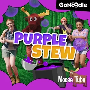 Purple Stew (Single) - GoNoodle, Moose Tube