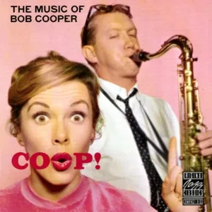 Coop! The Music Of Bob Cooper - Bob Cooper