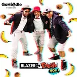 Nghe nhạc GoNoodle Presents Blazer Fresh hot nhất