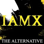 Nghe nhạc The Alternative (EP) - IAMX