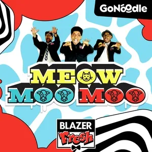 Meow Moo Moo (Single) - GoNoodle, Blazer Fresh