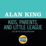 Kids, Parents And Little League (Single) - Alan King