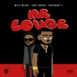 Nghe nhạc Mr. Lover (Single) - Milli Major, Jack Junior
