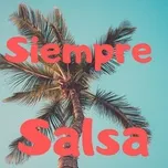 Nghe nhạc Siempre Salsa - V.A
