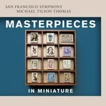 Masterpieces in Miniature - San Francisco Symphony