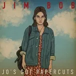 Jo's Got Papercuts (Single) - Jim Bob